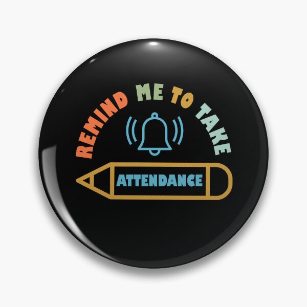 Item preview, Gift Someone Remind Me To Take Attendance Funny Teacher  designed and sold by Rami Khalifah.