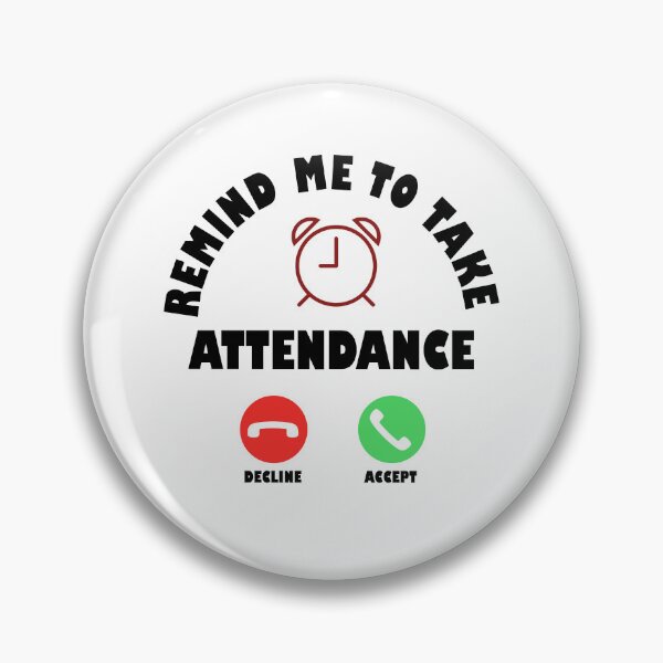 Item preview, Gift Someone Remind Me To Take Attendance Funny Teacher  designed and sold by Rami Khalifah.