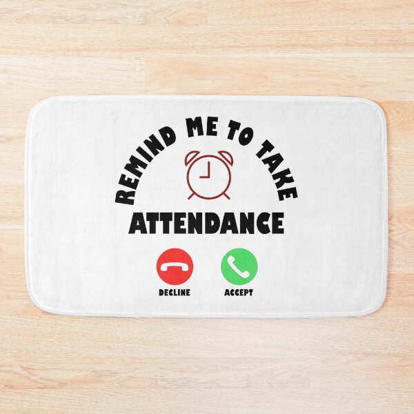Item preview, Gift Someone Remind Me To Take Attendance Funny Teacher  designed and sold by Rami Khalifah.