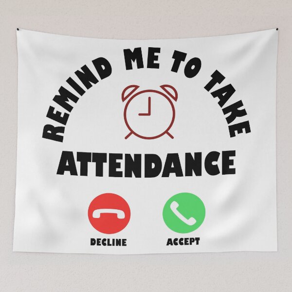 Item preview, Gift Someone Remind Me To Take Attendance Funny Teacher  designed and sold by Rami Khalifah.