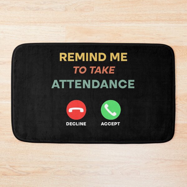 Item preview, Gift Someone Remind Me To Take Attendance Funny Teacher  designed and sold by Rami Khalifah.