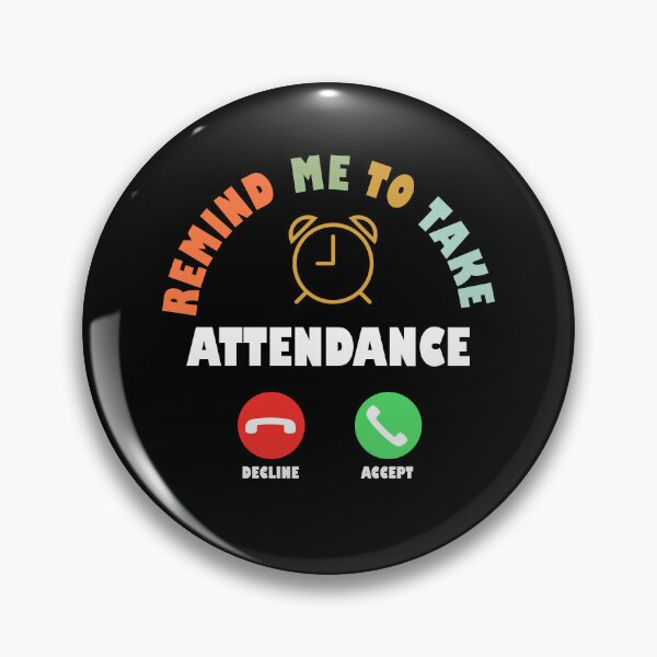Item preview, Gift Someone Remind Me To Take Attendance Funny Teacher  designed and sold by Rami Khalifah.