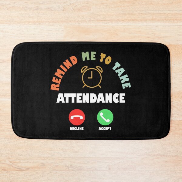 Item preview, Gift Someone Remind Me To Take Attendance Funny Teacher  designed and sold by Rami Khalifah.
