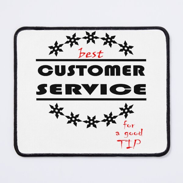 Item preview, best customer service for a good tip designed and sold by K0tK0tu.