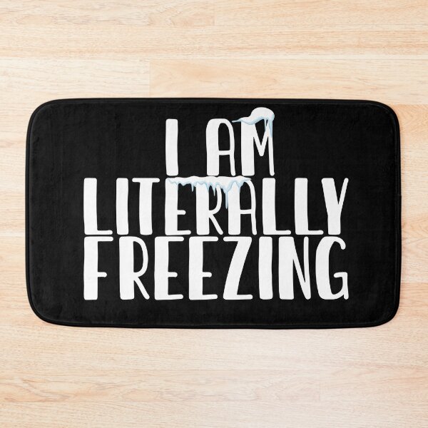 Item preview, I Am Literally Freezing,Always Cold,Wintry,Frigid,Winter Time,Icicles,Yes Im Cold designed and sold by CHOOSEYOURS SHOP.