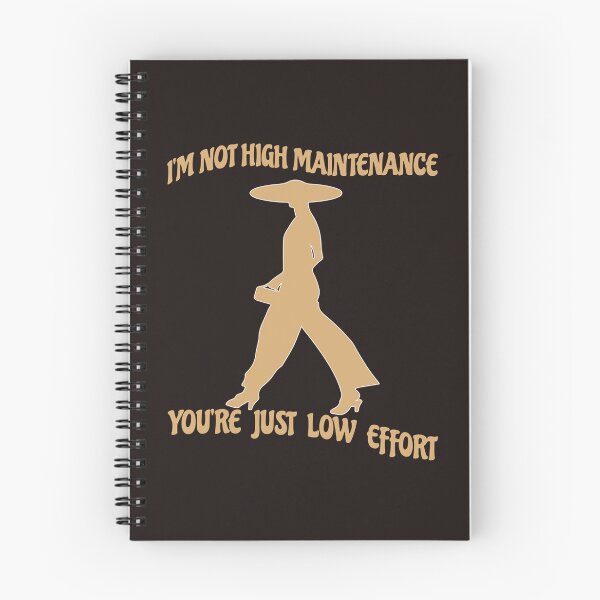 Item preview, I'M NOT HIGH MAINTENANCE YOU'RE JUST LOW EFFORT-SAGFABULOUS designed and sold by SagFabulous.