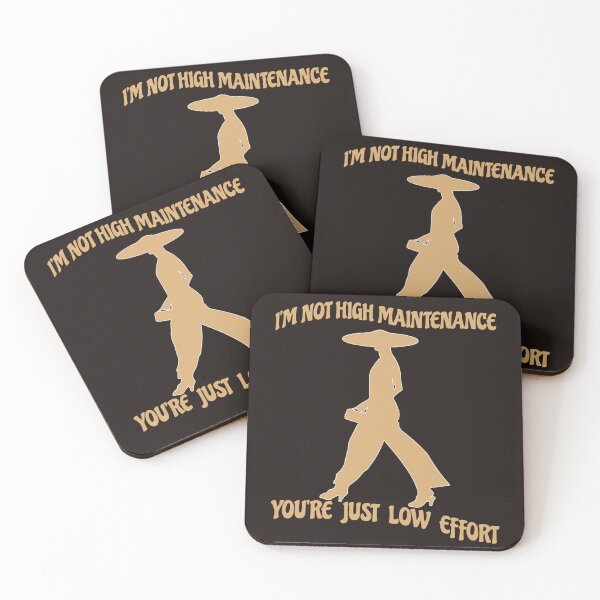 Item preview, I'M NOT HIGH MAINTENANCE YOU'RE JUST LOW EFFORT-SAGFABULOUS designed and sold by SagFabulous.