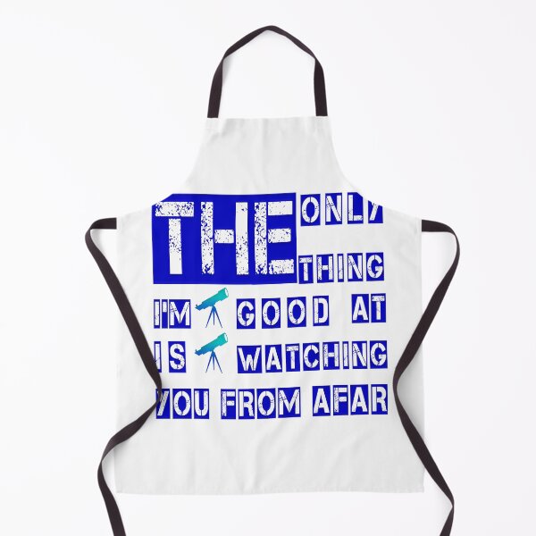 Item preview, The only thing I'm good at is watching you from afar designed and sold by RendoRed.