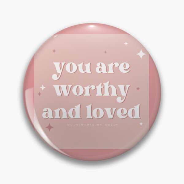 Item preview, you are worthy and loved coral designed and sold by Multimedia By Holly.