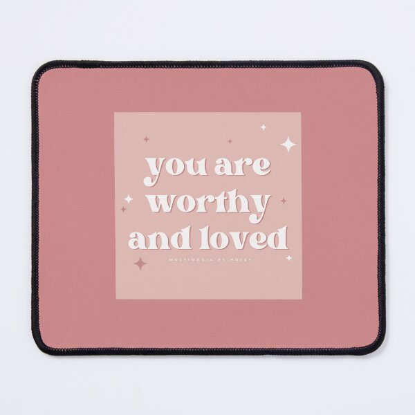 Item preview, you are worthy and loved coral designed and sold by Multimedia By Holly.