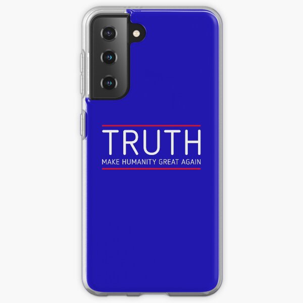 TRUTH - MAKE HUMANITY GREAT AGAIN Samsung Galaxy Soft Case
