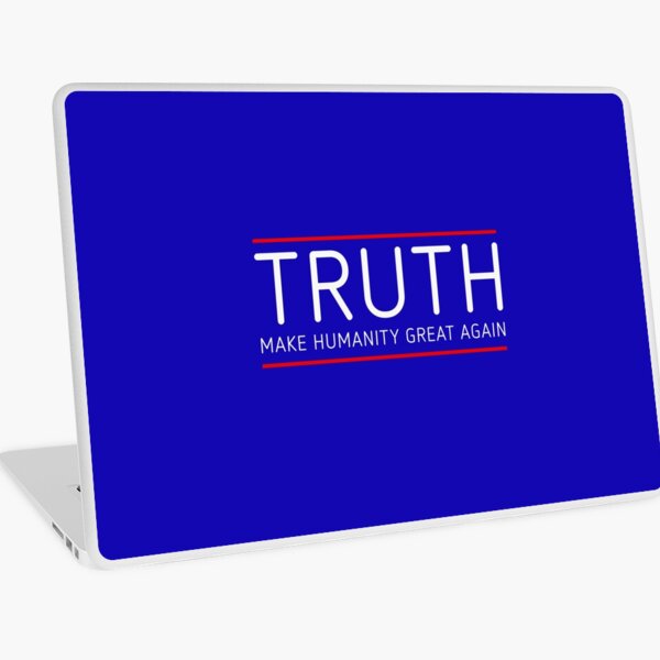 TRUTH - MAKE HUMANITY GREAT AGAIN Laptop Skin