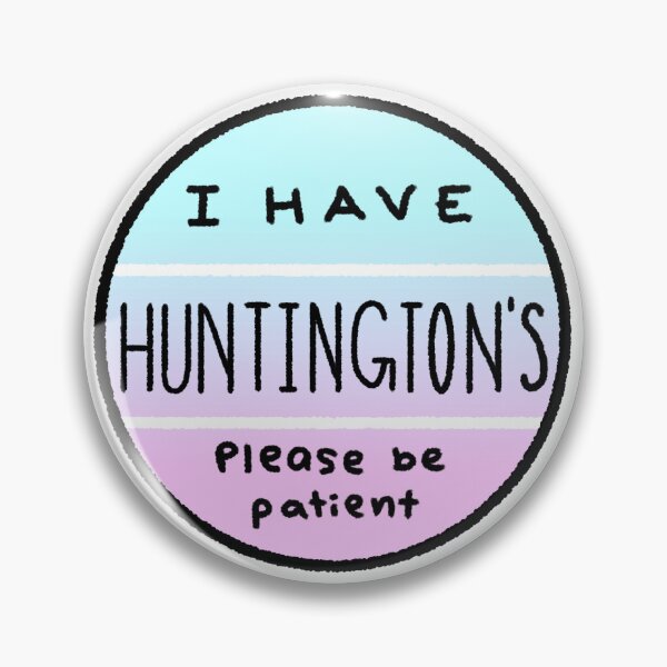 Item preview, I have huntington's, please be patient (round) designed and sold by OTpigeon.