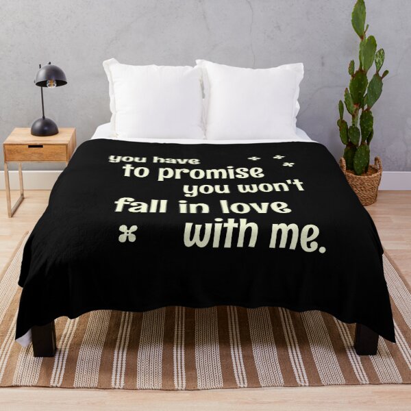 Item preview, You have to promise you won't fall in love with me. designed and sold by keilamariadesig.