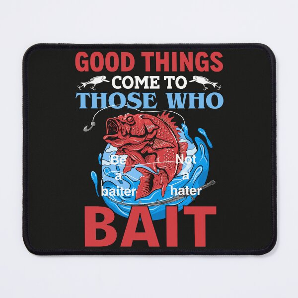 Item preview, Bass Fisherman - Good Things To Those Who Bait designed and sold by LeJeuneGifts.