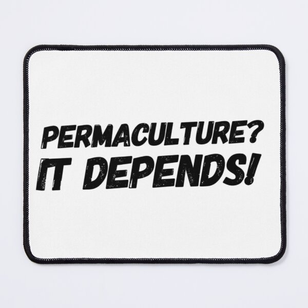 Item preview, Permaculture? It Depends! designed and sold by homesteadswag.
