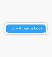 but will there be food Sticker