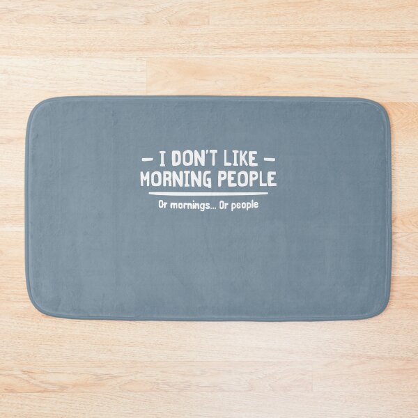 Item preview, I Don’t Like Morning People | Or Mornings… Or People designed and sold by Gonkpoke.