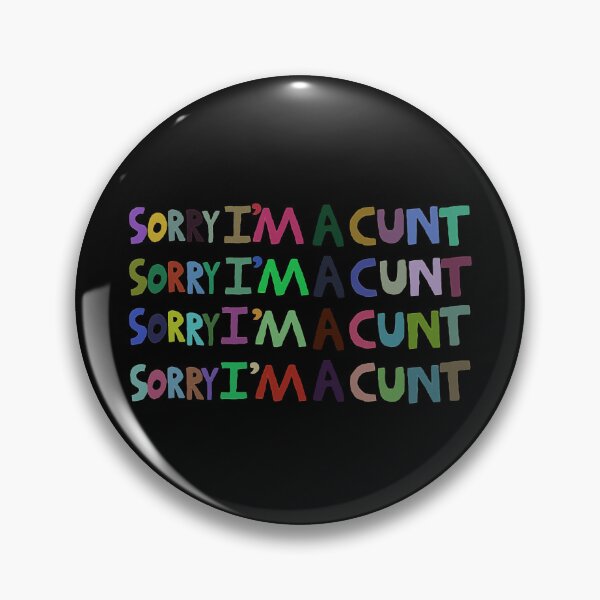 Item preview, Sorry I'm a Cunt designed and sold by whyweirdlyme.