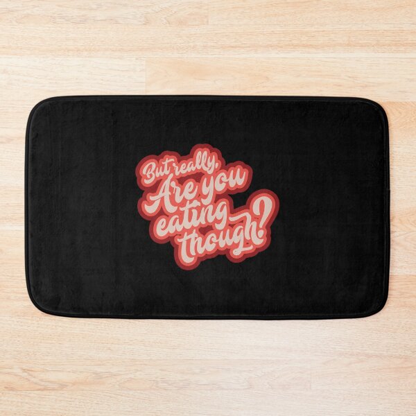 Item preview, Are you eating though    designed and sold by Madcatmo.