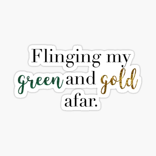 Flinging My Green and Gold Afar Sticker