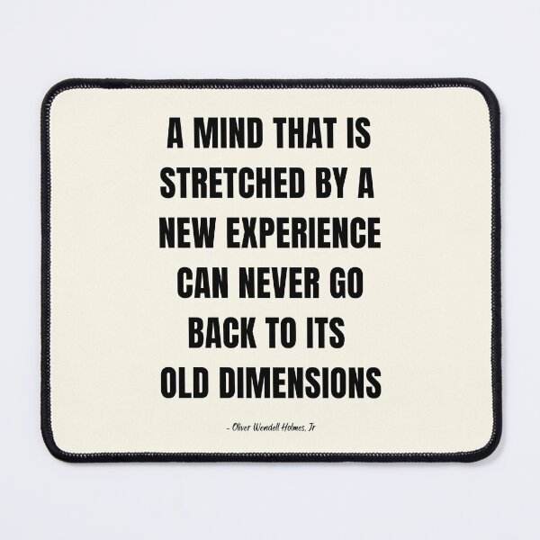 Item preview,  A Mind That is Stretched By A New Experience Can Never Go Back To Its Old Dimensions designed and sold by Einstein12345.