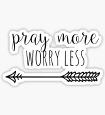 Pray More Worry Less Sticker
