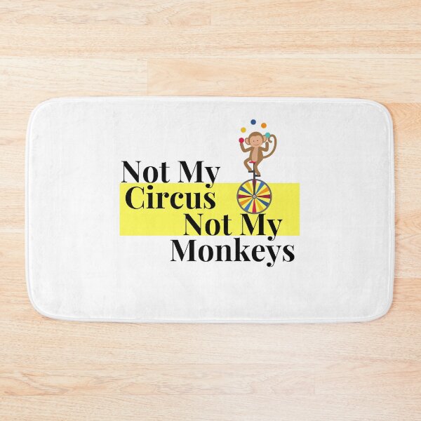 Item preview, Not my circus! designed and sold by abusygirl.