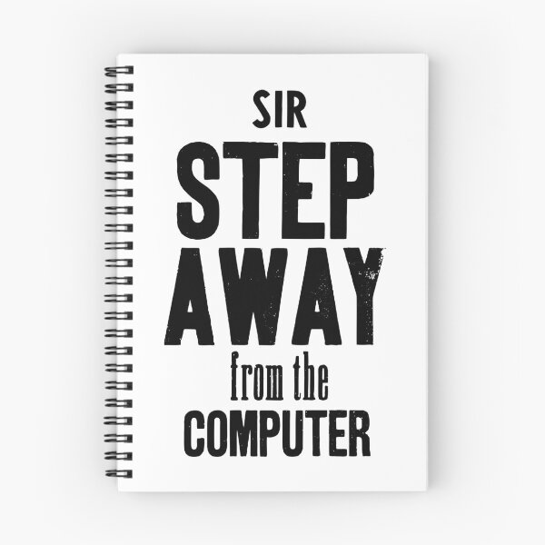 Item preview, Sir step away from the computer designed and sold by Coco and the Tigers.