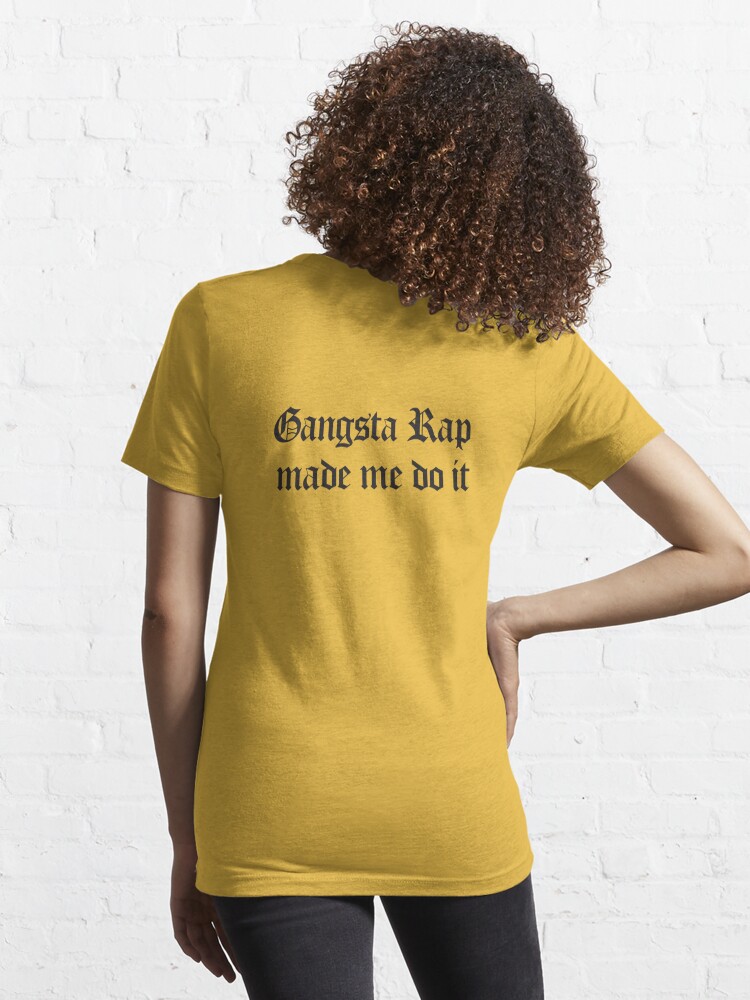 Gangsta Rap Made Me Do It - black