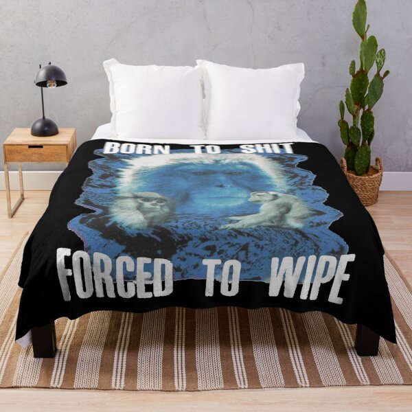 Item preview, Born To Shit Forced To wipe Classic designed and sold by gregoriom.