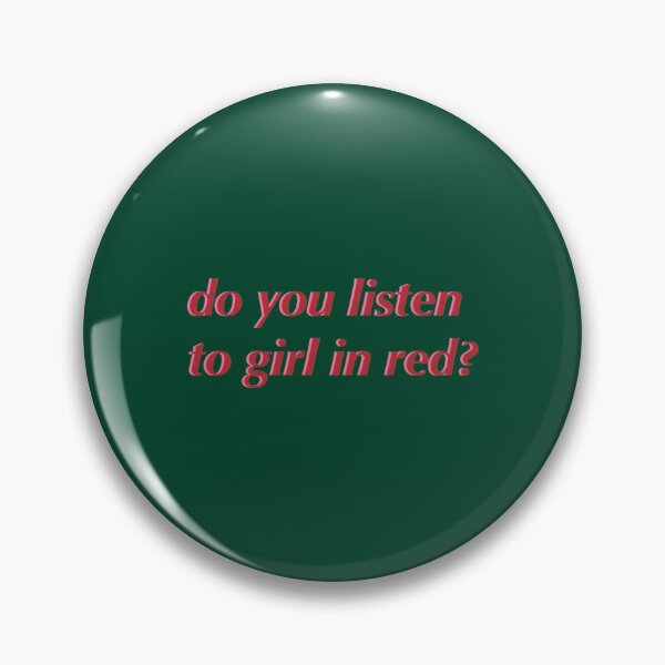 Item preview, do you listen to girl in red   designed and sold by CasadoAlexandra.