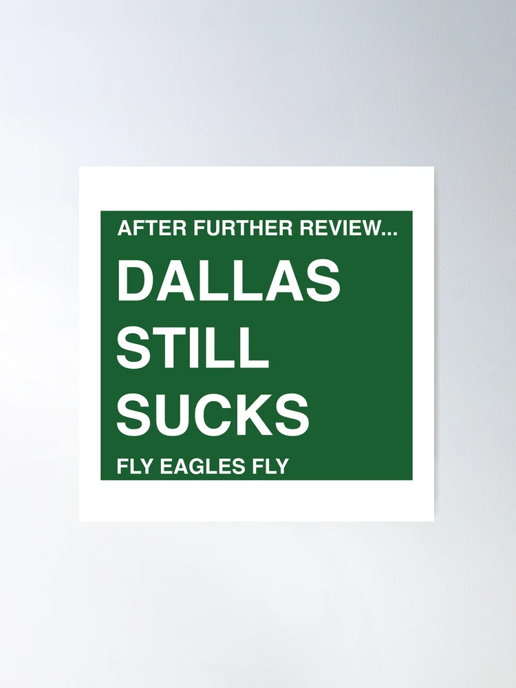 After Further Review Dallas Still Sucks Philadelphia Football Fan