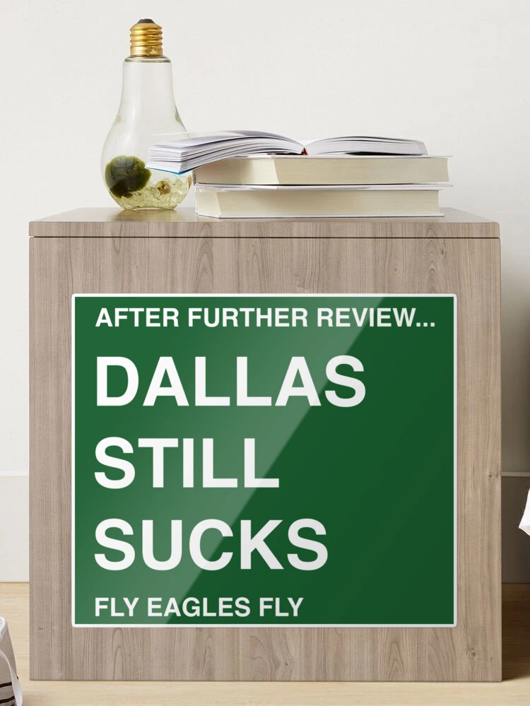 After Further Review Dallas Still Sucks Philadelphia Football Fan