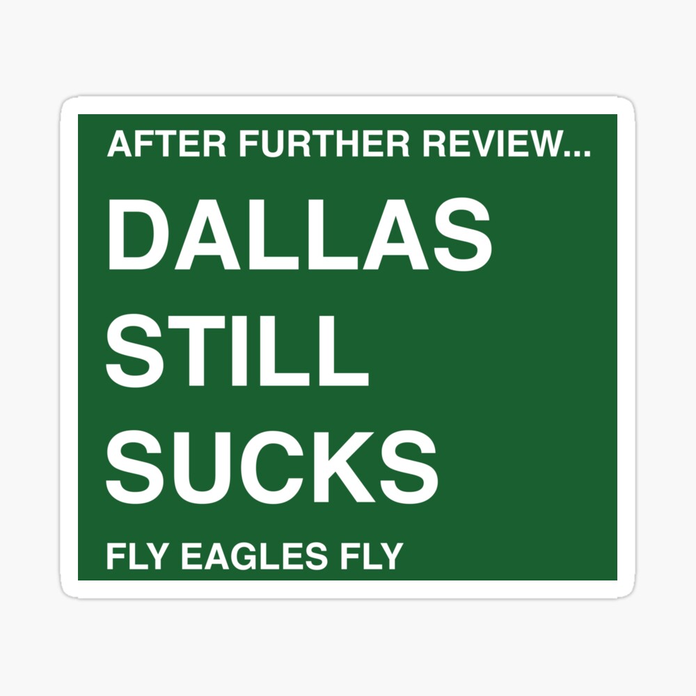 Dallas Sucks, Eagles Rule, and More Philadelphia News You Need