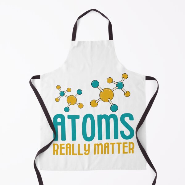Item preview, Atoms Really Matter | Funny Chemistry Jokes designed and sold by chetan786.