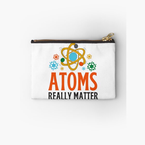 Item preview, Atoms Really Matter | Funny Chemistry Jokes designed and sold by chetan786.