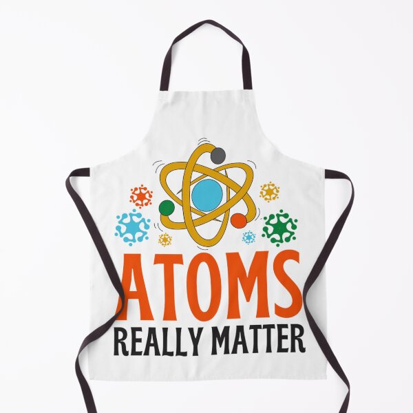 Item preview, Atoms Really Matter | Funny Chemistry Jokes designed and sold by chetan786.