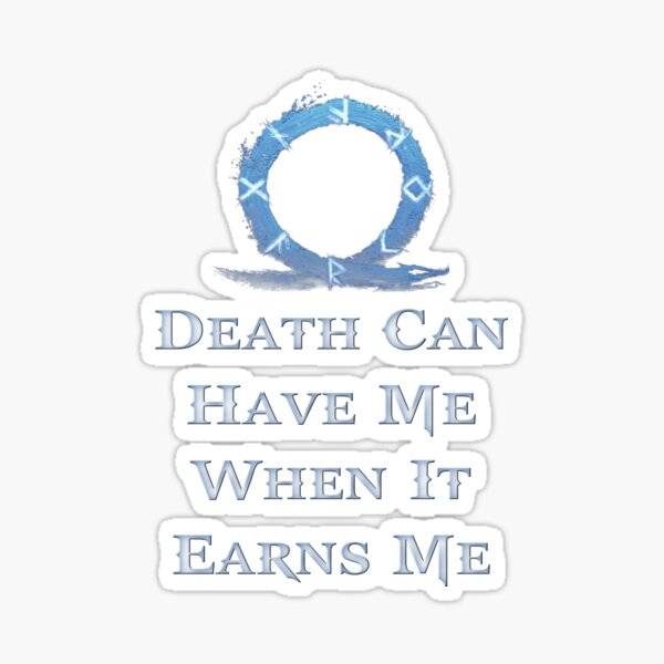 "Kratos Death Can Have me when it earns me God of War Ragnarok" Sticker