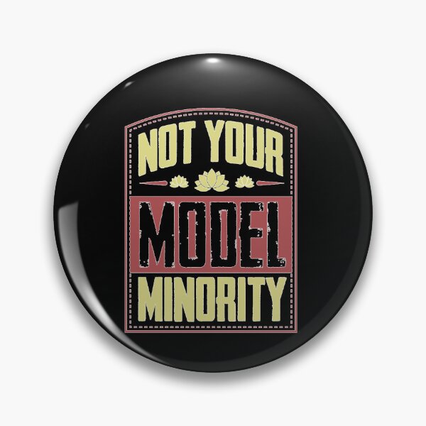 Item preview, Not Your Model Minority Stop Asian Hate American Pride Love Stop Asian Hate Crimes and Support AAPI  designed and sold by DennisCallu5.