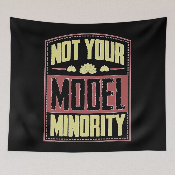 Item preview, Not Your Model Minority Stop Asian Hate American Pride Love Stop Asian Hate Crimes and Support AAPI  designed and sold by DennisCallu5.