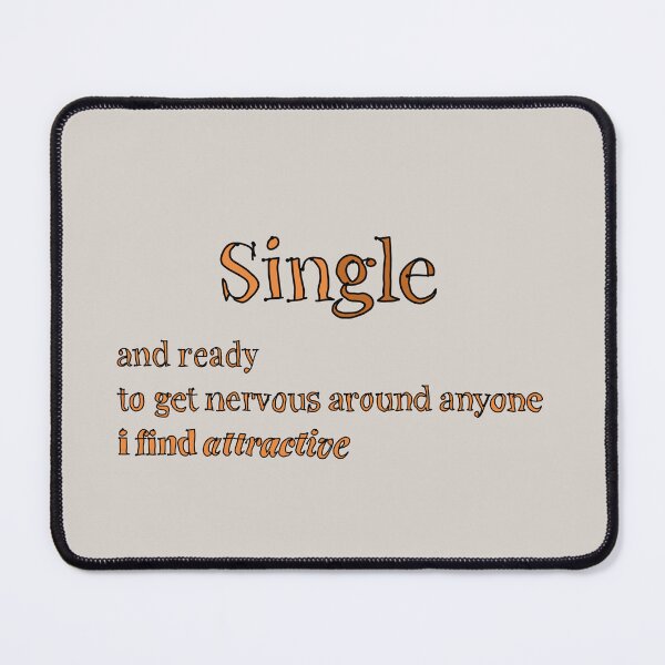 Item preview, Single and ready to get nervous around anyone i find attractive designed and sold by KennyLucky.