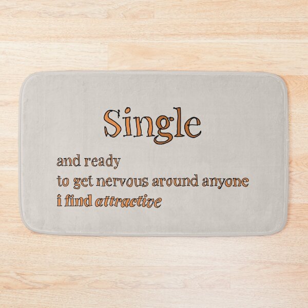 Item preview, Single and ready to get nervous around anyone i find attractive designed and sold by KennyLucky.