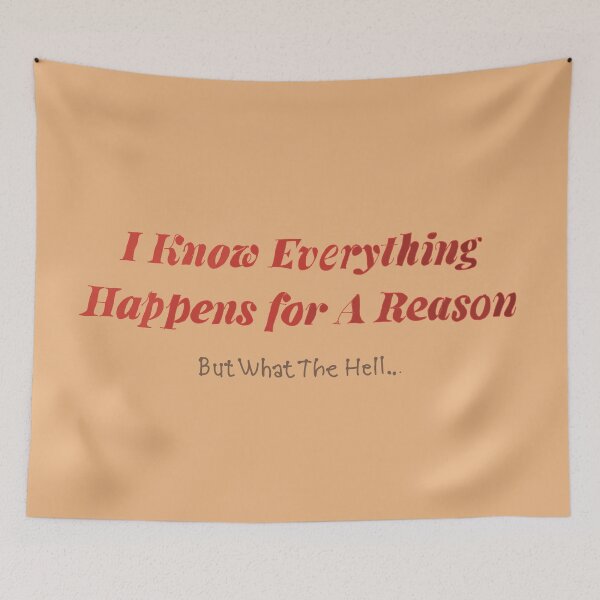 Item preview, I know everything happens for a reason but what the designed and sold by KennyLucky.