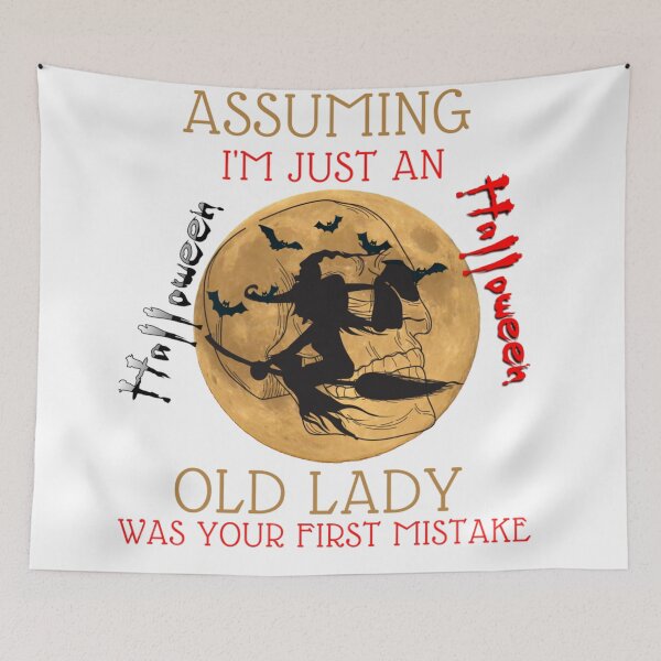 Item preview, Assuming I'm Just An Old Lady Was Your First Mistake (Halloween)  designed and sold by california87.