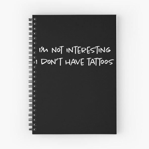 Item preview, I'm not interesting. I don't have tattoos. designed and sold by HoganMerch.