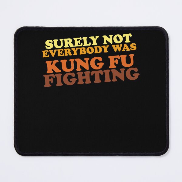 Item preview, Surely Not Everybody Was Kung Fu Fighting  designed and sold by dennizunig.