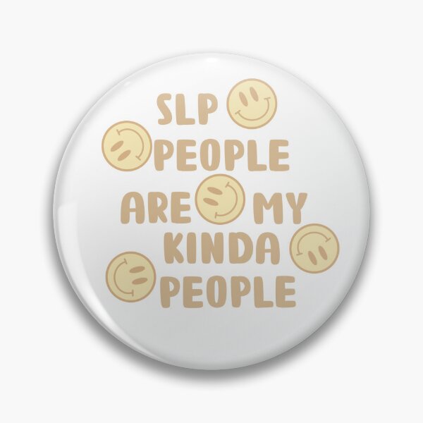 Item preview, SLP people are my kinda people designed and sold by mollyclarkg.