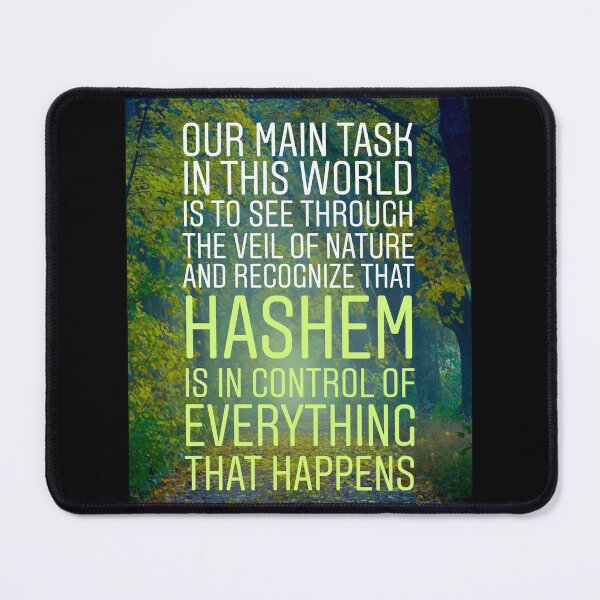 Item preview, Our main task in this world is to see through the veil of nature and recognize that Hashem is in control of everything that happens designed and sold by Stories To Inspire - Motivational Jewish Quotes.
