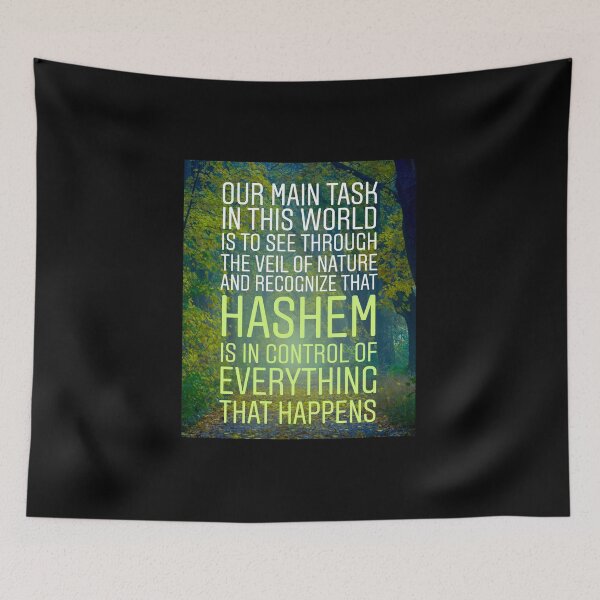 Item preview, Our main task in this world is to see through the veil of nature and recognize that Hashem is in control of everything that happens designed and sold by Stories To Inspire - Motivational Jewish Quotes.